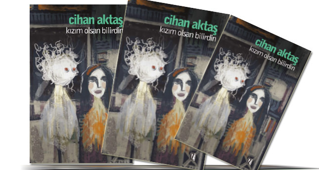 Kızım olsan bilirdin