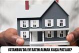 �stanbul'da ilçe ilçe ev fiyatlar�