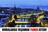 Buralarda ya�amak yürek ister!