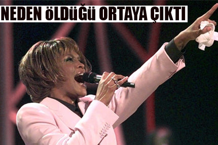 ��te Whitney Houston'�n ölüm nedeni