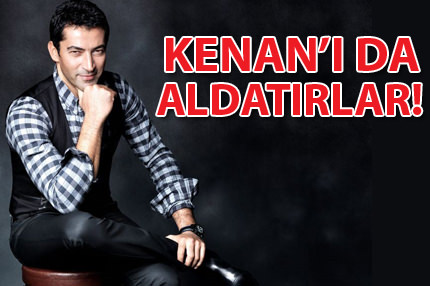 Kenan da aldat�ld�