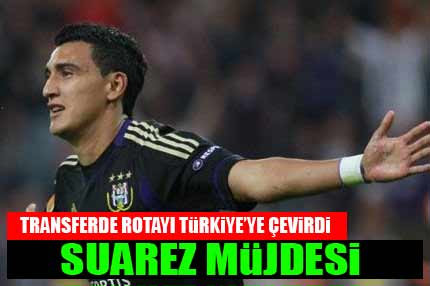Aslan'a Suarez müjdesi