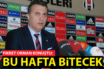 Bu hafta kesin bitecek