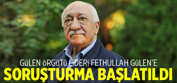 Fethullah Gülen'e soruşturma başlatıldı