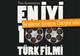 T�m zamanlar�n en iyi 100 T�rk filmi internetten belirlendi