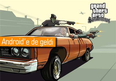 GTA: San Andreas nihayet Android için yayınlandı