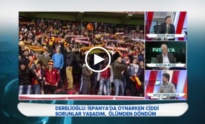 "İspanya'da oynarken ölümden döndüm" - 1