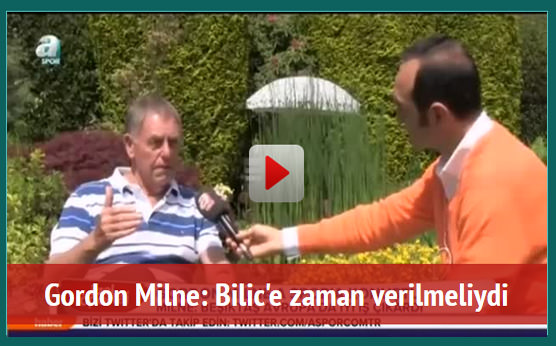 Gordon Milne: Bilic’e zaman verilmeliydi - 1