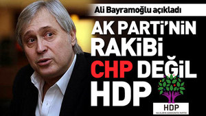 Ak Partin’nin rakibi CHP değil HDP