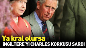 İngiltere’yi Prens Charles korkusu sardı