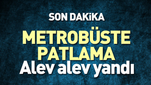 İstanbul’da bir metrobüste patlama yaşandı andından metrobüs yanmaya başladı