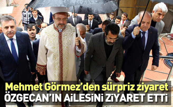 Mehmet Görme’den Özgecan’ın ailesine sürpriz ziyaret