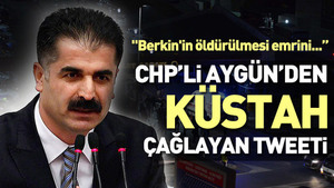 CHP’li Hüseyin Aygün’den skandal Çağlayan tweeti