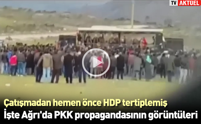 İşte Ağrı’da PKK propagandasının görüntüleri