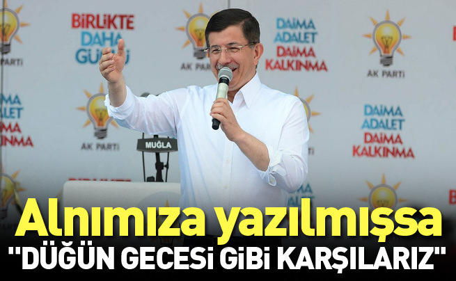 Başbakan Ahmet Davutoğlu: Şehadet alnımıza yazılmışsa...