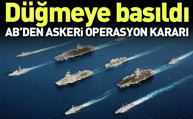 Avrpa Birliği’nden askeri operasyon kararı