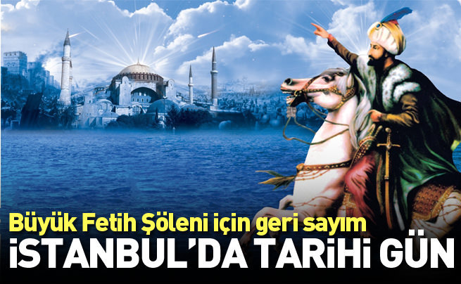 İstanbul büyük fethe hazır