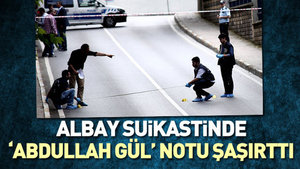 Albay saldırısında Abdullah Gül notu şaşırttı