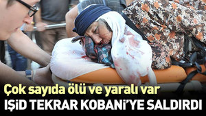 IŞİD Kobani’ye yeniden saldırdı