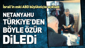 Netenyahu’nun Türkiye’den özür dileme görüntüsü ortaya çıktı