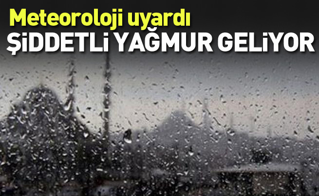 İstanbul için şiddetli yağmur uyarısı!