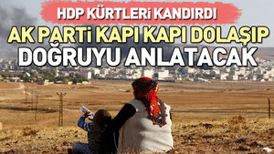 AK Parti Kürt seçmene doğrusunu anlatacak! Kapı kapı Kobani gerçeği anlatılacak