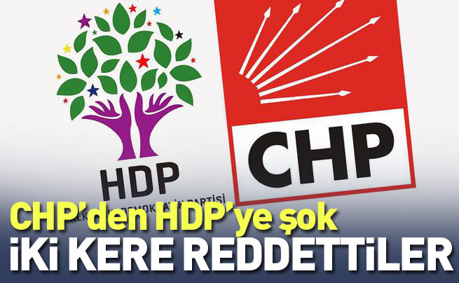 CHP HDP’nin çağrısına iki kere olumsuz yanıt verdi