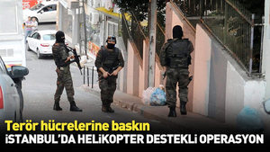 İstanbul Beyoğlu’nda helikopter destekli terör operasyonu