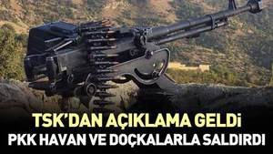PKK havan ve doçkalarla saldırdı