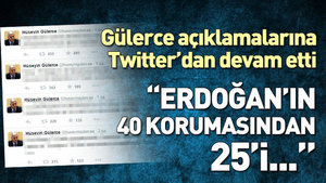 Erdoğan’ın 40 korumasından 25’i Fetullahçıydı