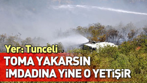 Tunceli’de orman yangınına TOMA’lar müdahale etti