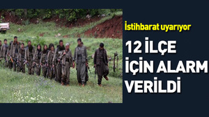 PKK’nın 12 ilçedeki hain planı