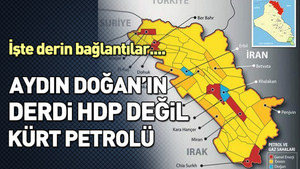 Aydın Doğan’ın Kürt petrolü aşkı!