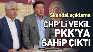 CHP’li vekil PKK’ya sahip çıktı!