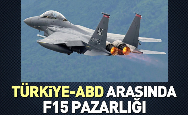 Türkiye ve ABD arasında Suriye sınırına F-15 pazarlığı