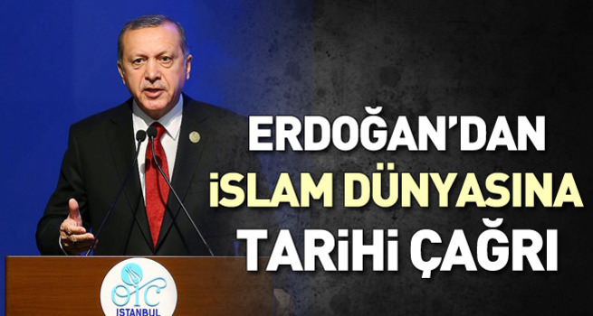 Erdoğan’dan İslam Dünyası’na tarihi çağrı