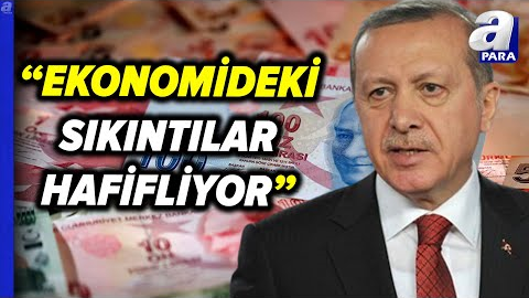 Başkan Recep Tayyip Erdoğan: Önümüzdeki Yıldan İtibaren Yeniden Yükselişe Geçeceğiz | A Para