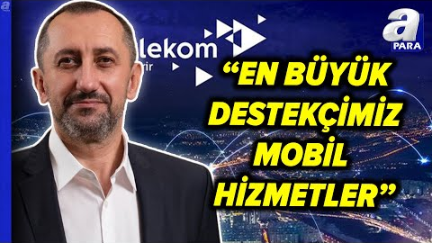 Türk Telekom CEO’su Ümit Önal: Bu Sene Gelirimizin %27-28’ini Yatırmalara Ayıracağız l A Para
