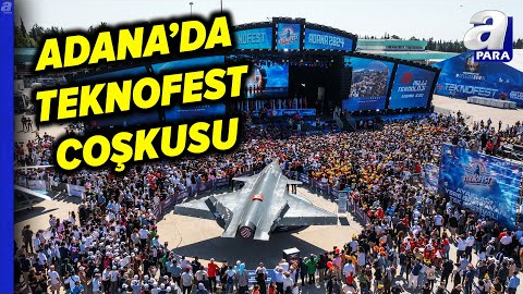 TEKNOFEST Adana’da Kapılarını Açtı! | A Para