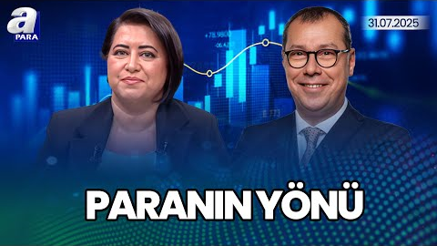 Borsa İstanbul Kısa Vadede Hangi Seviyeleri Görecek? I Paranın Yönü | A Para