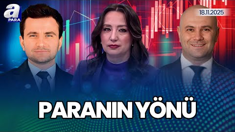 Enflasyonda Yıl Sonu Hedefleri Tutacak Mı? I Paranın Yönü | A Para