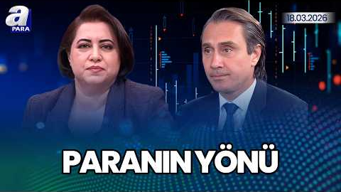Savaş Uzarsa Küresel Ekonomi Açısından Nasıl Bir Büyüme Riski Öngörülüyor? I Paranın Yönü | A Para