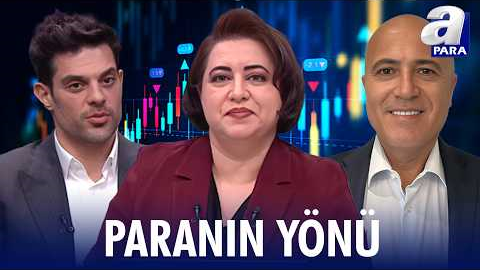 Savaş Piyasaları Nasıl Etkiliyor? Petrolde Yükseliş Senaryoları Ne Olacak? I Paranın Yönü | A Para