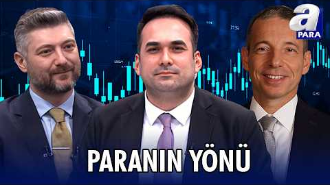 Borsa İstanbul’da Beklentiler I Endekste Hangi Seviyeler Öne Çıkacak? I Paranın Yönü | A Para