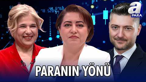 Borsa İstanbul’da Hangi Sektörler Öne Çıkacak? I Paranın Yönü | A Para