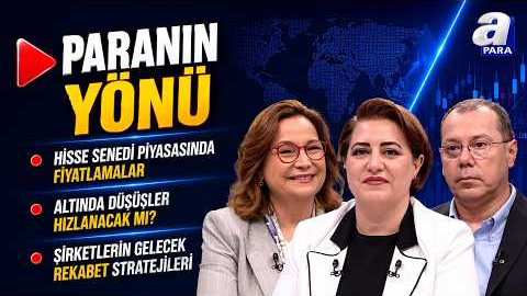 Altın Fiyatlarındaki Düşüşler Nereye Kadar Olacak? Altın Yatırımcıları Ne Yapmalı? I Paranın Yönü