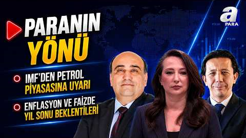 Merkez Bankaları Temmuz’da Ne Karar Verecek? I Paranın Yönü | A Para
