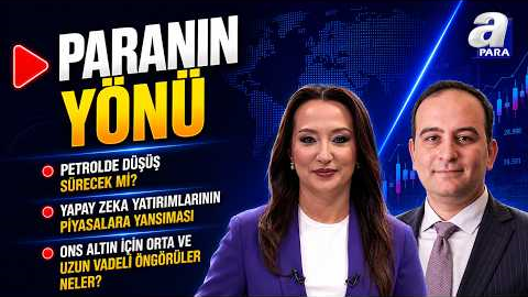Borsada Bilanço Dönemi! Şirketlerin 2. Çeyrek Finansallarına İlişkin Beklentiler I Paranın Yönü