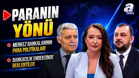 Küresel Ekonomiler Hangi Risklerle Karşı Karşıya? I Paranın Yönü I A Para
