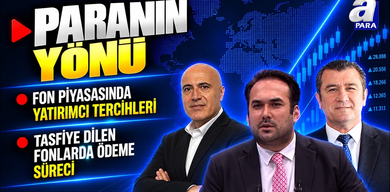 Fonlarda Ödeme Süreci Netleşiyor! Tasfiye Edilen Fonlarda Ödeme Süreci Nasıl Olacak? | Paranın Yönü